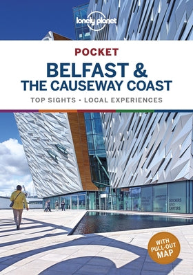 Lonely Planet Pocket Belfast & the Causeway Coast by Albiston, Isabel