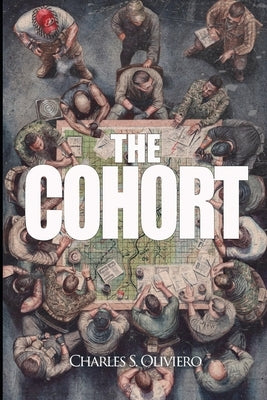 The Cohort: Trust and Betrayal by Oliviero, Charles S.