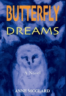 Butterfly Dreams by McClard, Anne