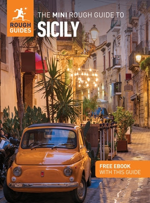 The Mini Rough Guide to Sicily: Travel Guide with eBook by Guides, Rough