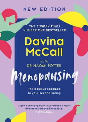 Menopausing: New Edition: The Positive Roadmap to Your Second Spring by McCall, Davina