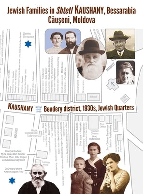 Jewish Families in Shtetl Kaushany, Bessarabia by Kogan, Yefim