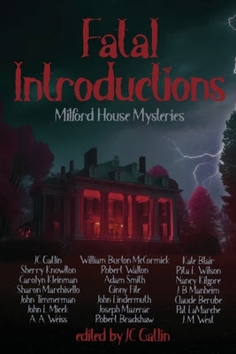 Fatal Introductions: Milford House Mysteries by Gatlin, Jc