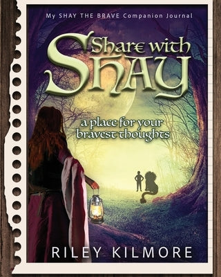 Share With Shay by Kilmore, Riley