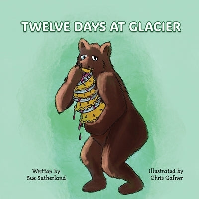 Twelve Days at Glacier by Sutherland