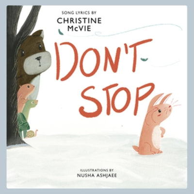 Don't Stop: A Children's Picture Book by McVie, Christine