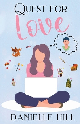 Quest for Love by Hill, Danielle M.