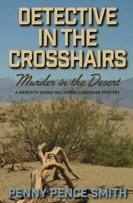 Detective In The Crosshairs-Murder In The Desert by Smith, Penny Pence