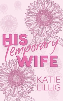 His Temporary Wife by Lillig, Katie