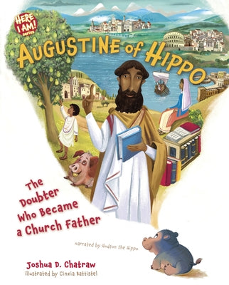 Augustine of Hippo: The Doubter Who Became a Church Father by Chatraw, Joshua D.