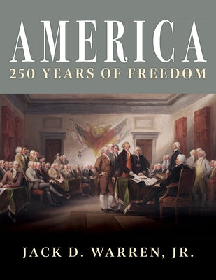 America: 250 Years of Freedom by Warren, Jack D.