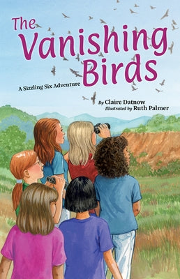 Vanishing Birds: A Sizzling Six Adventure by Datnow, Claire