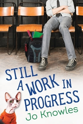 Still a Work in Progress by Knowles, Jo