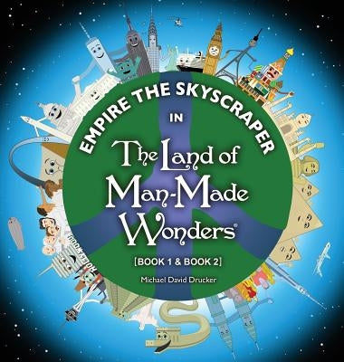 Empire the Skyscraper in The Land of Man-Made Wonders (Book 1 & Book 2) by Drucker, Michael David