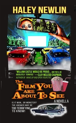 The Film You Are About to See by Newlin, Haley