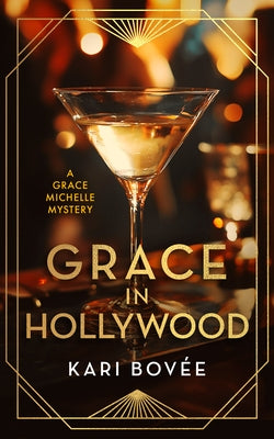 Grace in Hollywood: A 1920's Grace Michelle Murder Mystery by Bovee, Kari
