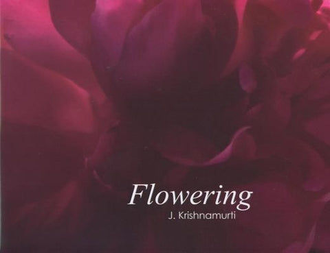 Flowering: J. Krishnamurti by Blau, Evelyne