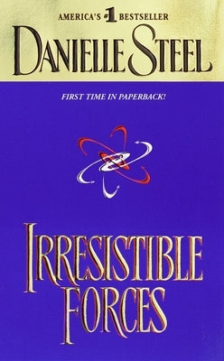 Irresistible Forces by Steel, Danielle