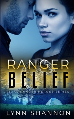 Ranger Belief: A Small-town Christian Romantic Suspense by Shannon, Lynn