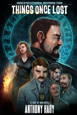 Things Once Lost: Dedicated Ethereal Response Team book 1 by Hary, Anthony