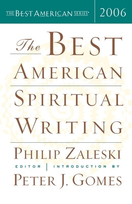The Best American Spiritual Writing 2006 by Zaleski, Philip