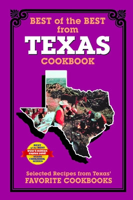 Best of the Best from Texas Cookbook: Selected Recipes from Texas's Favorite Cookbooks by McKee, Gwen