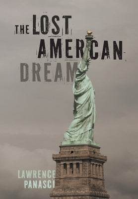 The Lost American Dream by Panasci, Lawrence