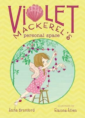 Violet Mackerel's Personal Space by Branford, Anna