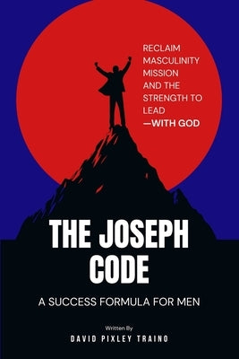 The Joseph Code by Traino, David P.