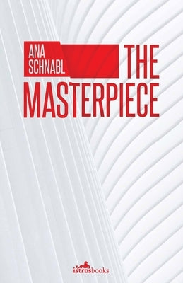 The Masterpiece by Schnabl, Ana