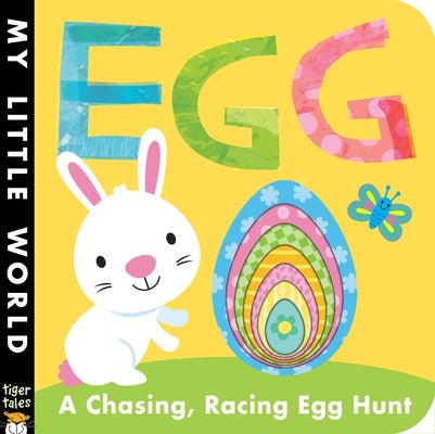 Egg: A Chasing, Racing Egg Hunt by Litton, Jonathan