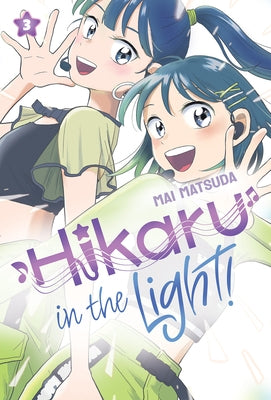 Hikaru in the Light! (Volume 3) by Matsuda, Mai