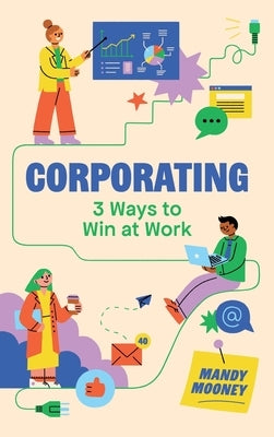 Corporating by Mooney, Mandy