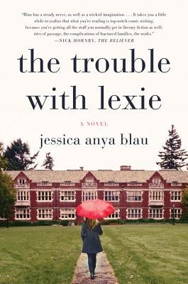 The Trouble with Lexie by Blau, Jessica Anya