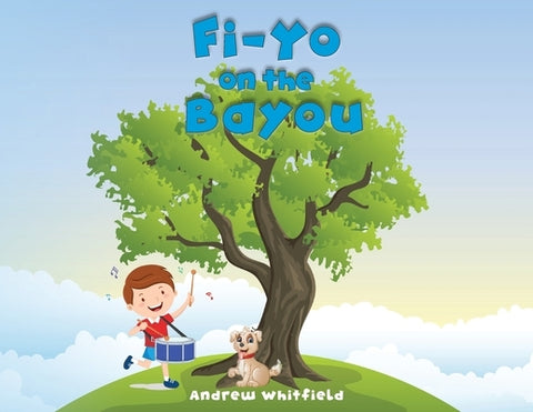 Fi-Yo on the Bayou by Whitfield, Andrew