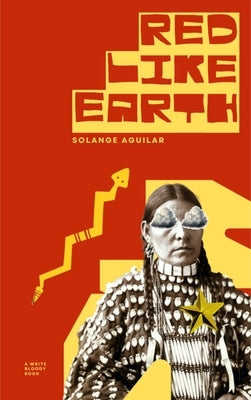 Red Like Earth by Aguilar, Solange