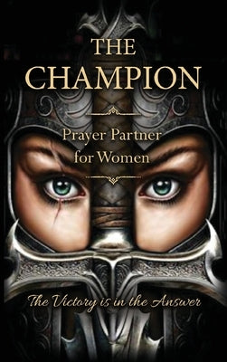 The Champion: Prayer Partner for Women of Valor by Harrelson, David