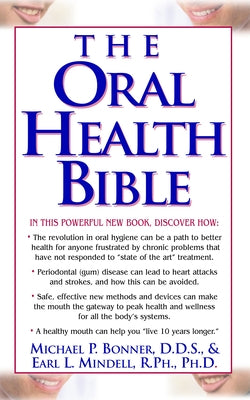 The Oral Health Bible by Bonner, Michael