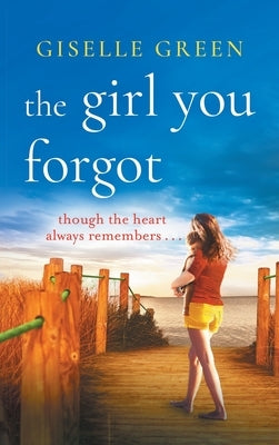 The Girl You Forgot by Green, Giselle