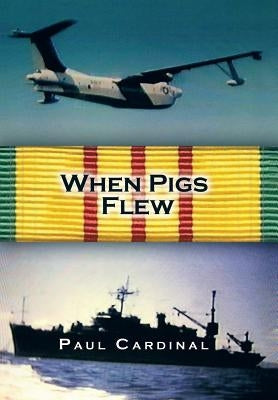 When Pigs Flew by Cardinal, Paul