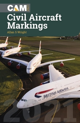 Civil Aircraft Markings 2021 Op/HS by Wright, Allan S.