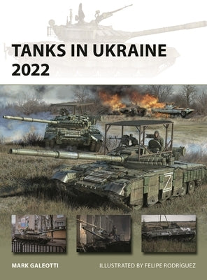 Tanks in Ukraine 2022 by Galeotti, Mark