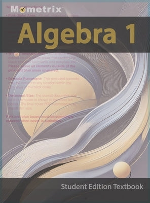 Algebra 1 Textbook, Mometrix, Student Edition by Bowling, Matthew