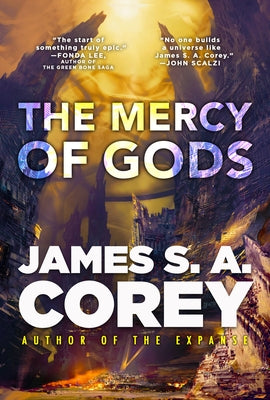 The Mercy of Gods by Corey, James S. A.