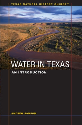 Water in Texas: An Introduction by Sansom, Andrew