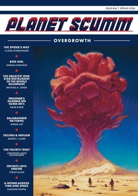 OVERGROWTH (Planet Scumm #16) by AlarcÃ³n Santo, Alyssa