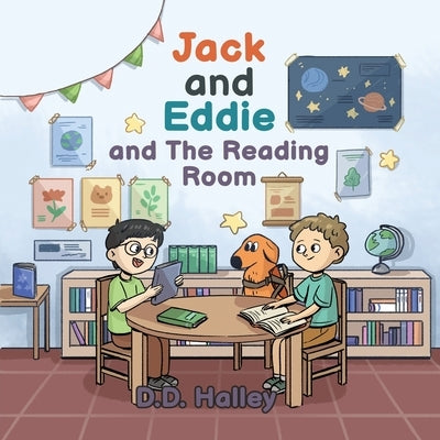 Jack and Eddie and the Reading Room by Halley, DD