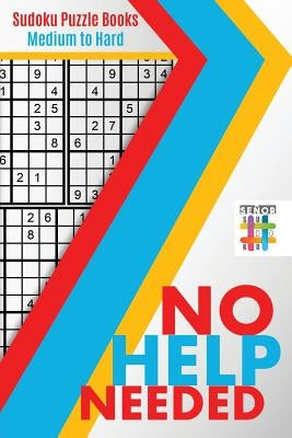 No Help Needed Sudoku Puzzle Books Medium to Hard by Senor Sudoku