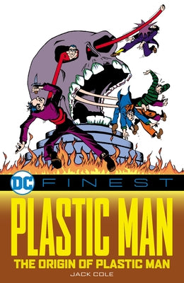 DC Finest: Plastic Man: The Origin of Plastic Man by Cole, Jack