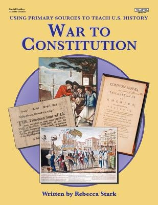 War To Constitution by Stark, Rebecca